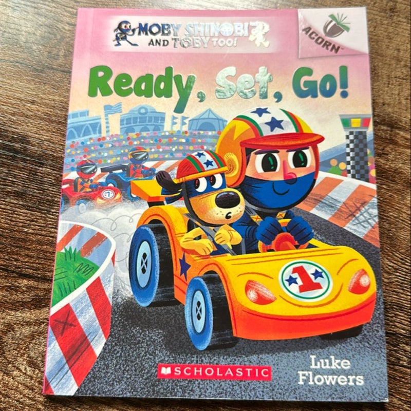 Ready, Set, Go!: an Acorn Book (Moby Shinobi and Toby Too! #3)