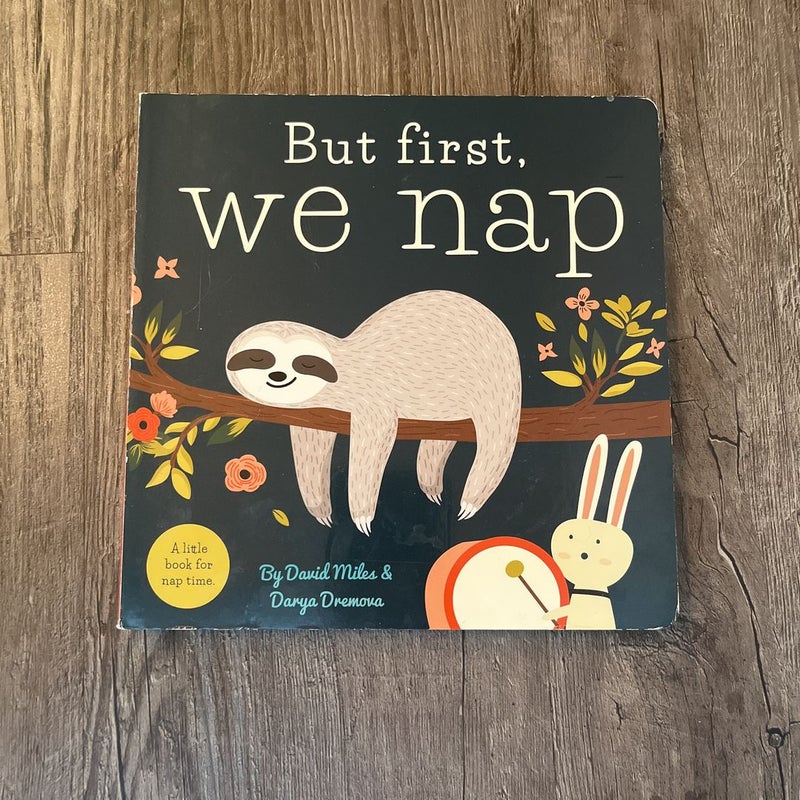 But First, We Nap