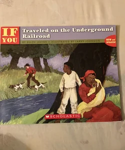 If You Traveled on the Underground Railroad