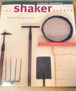 The Shaker Garden