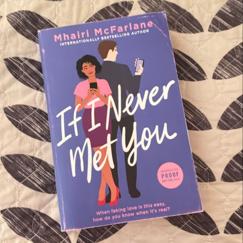 If I Never Met You ARC