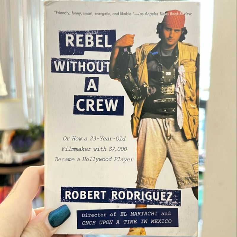 Rebel Without a Crew