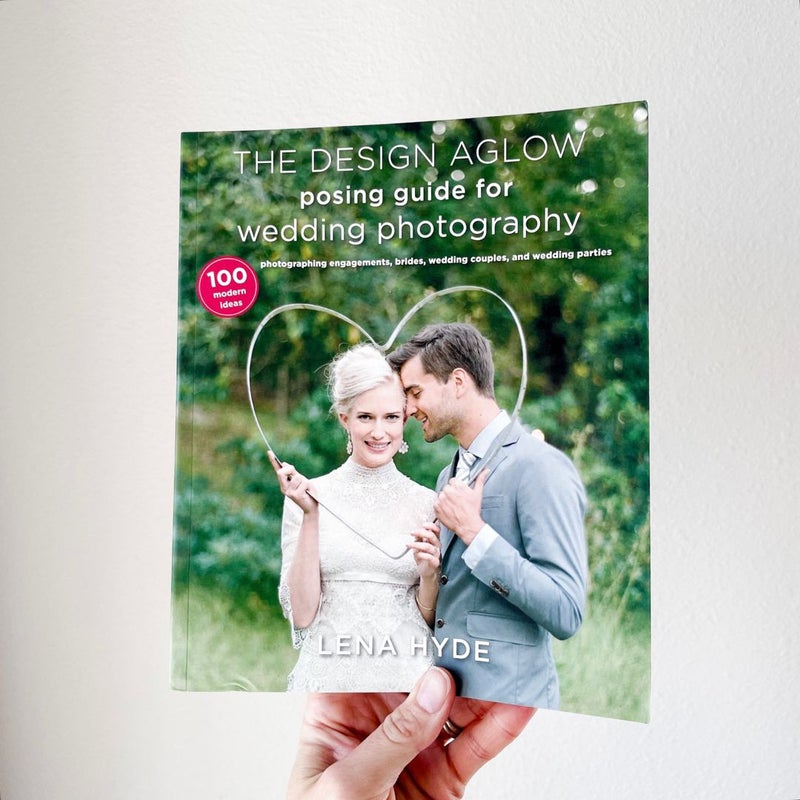 The Design Aglow Posing Guide for Wedding Photography