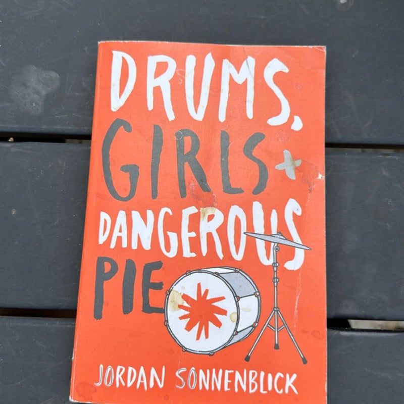 Drums, Girls, and Dangerous Pie