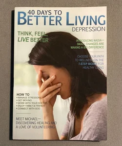 40 Days to Better Living--Depression