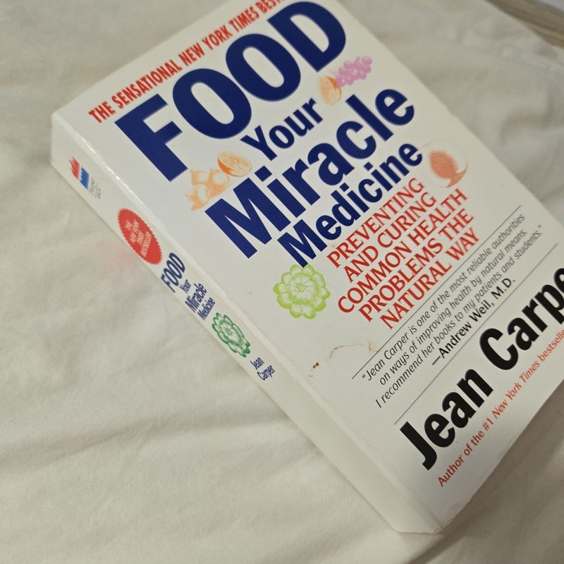 Food: Your Miracle Medicine