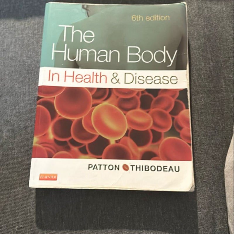 The Human Body in Health and Disease - Softcover