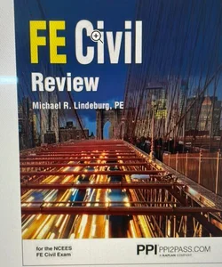 PPI FE Civil Review - a Comprehensive FE Civil Review Manual