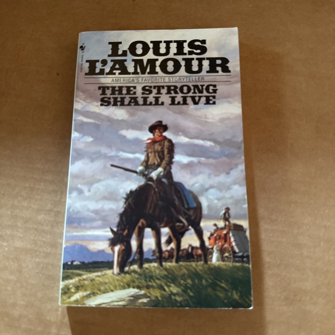 The Strong Shall Live book by Louis L'Amour