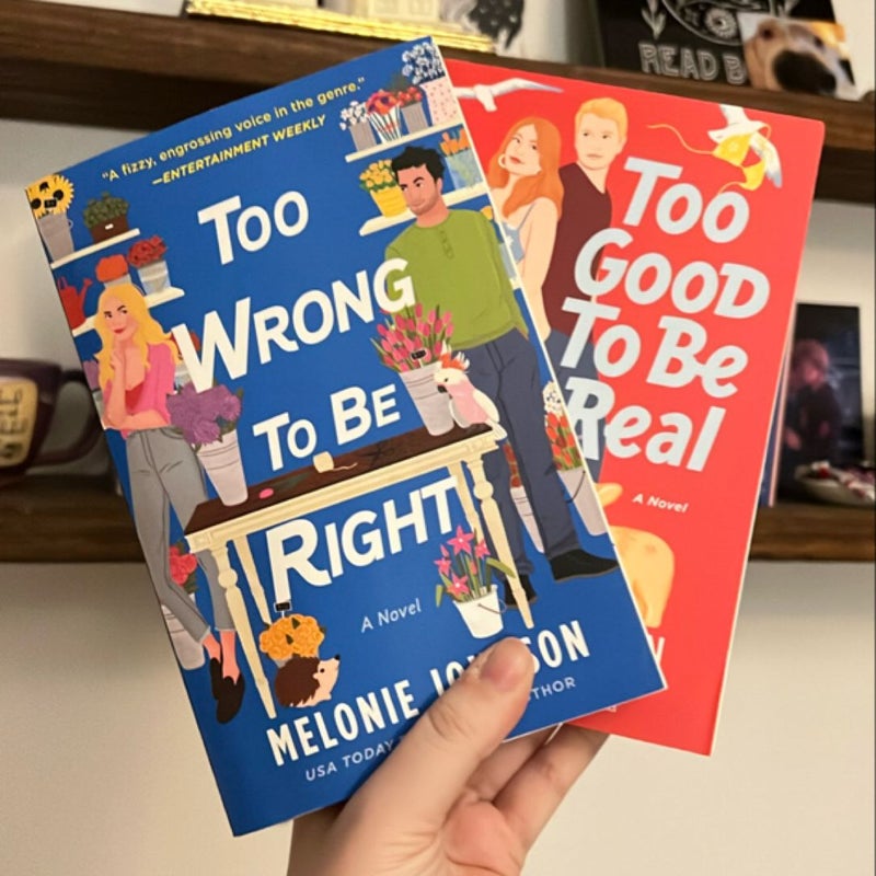 Too Good to Be Real + Too Wrong to Be Right Signed