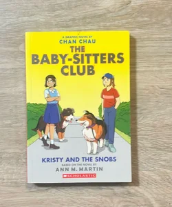 Kristy and the Snobs: a Graphic Novel (Baby-Sitters Club #10)