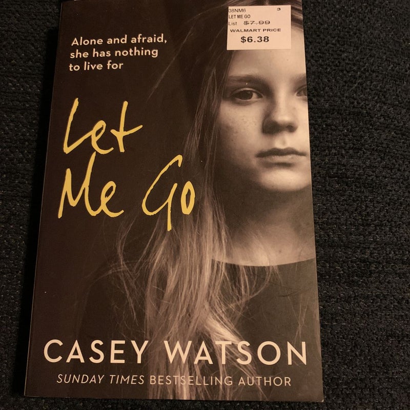 Let Me Go: Abused and Afraid, She Has Nothing to Live For