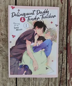 Delinquent Daddy and Tender Teacher Vol. 1