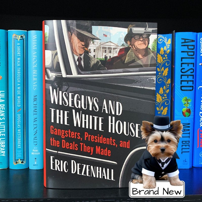 Wiseguys and the White House