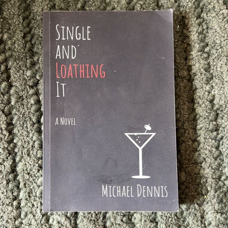 Single and Loathing It