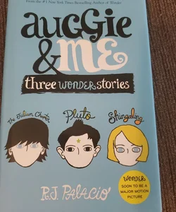 Auggie and Me: Three Wonder Stories