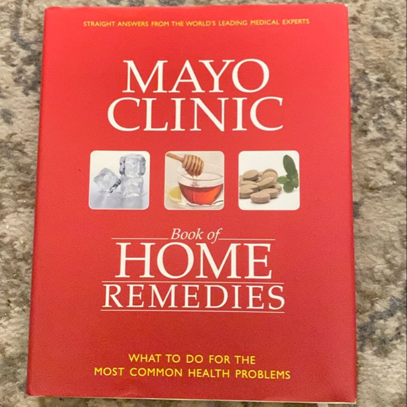 Mayo Clinic Book of Home Remedies