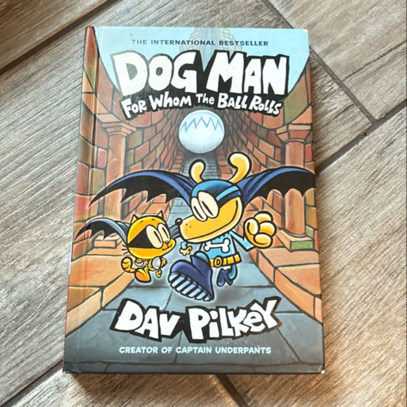 Dog Man for Whom the Ball Rolls