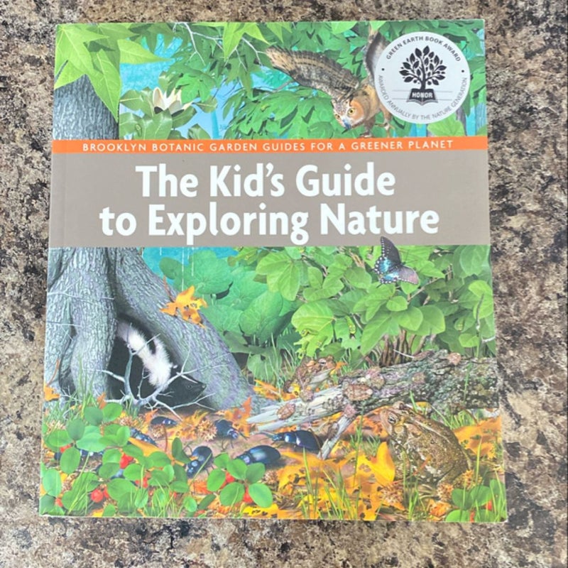 The Kid's Guide to Exploring Nature