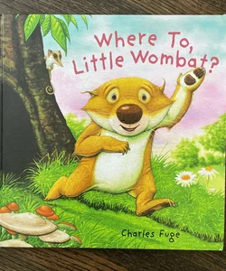 Where to, Little Wombat?
