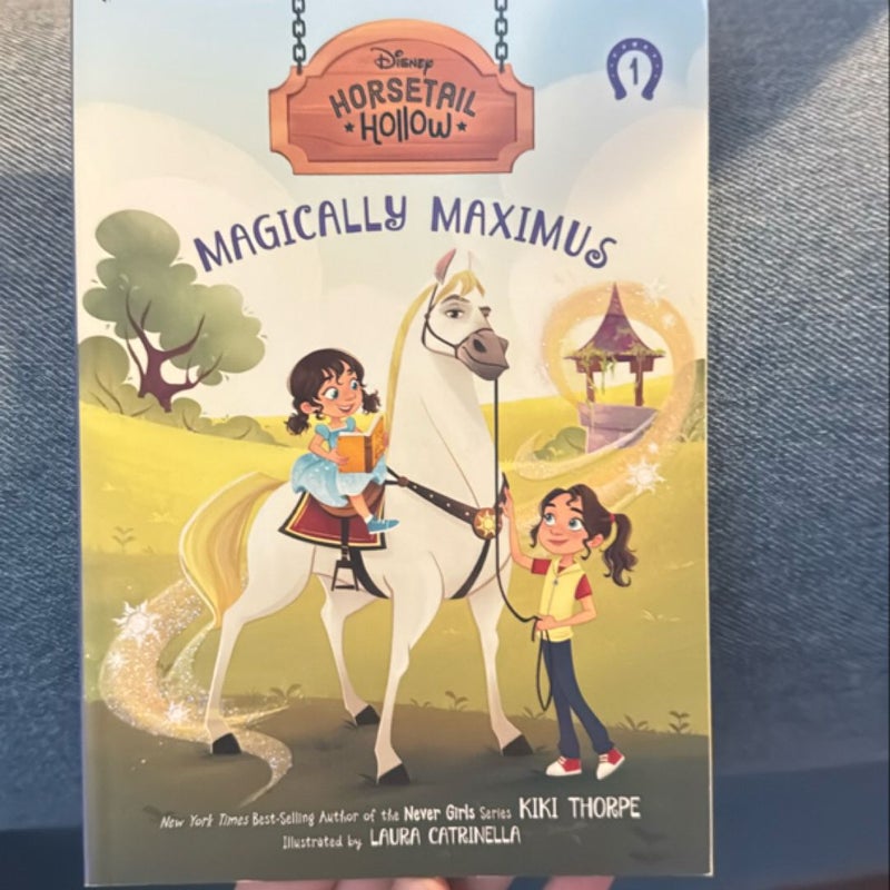 Magically Maximus: Princess Rapunzels Horse (Disneys Horsetail Hollow, Book 1)