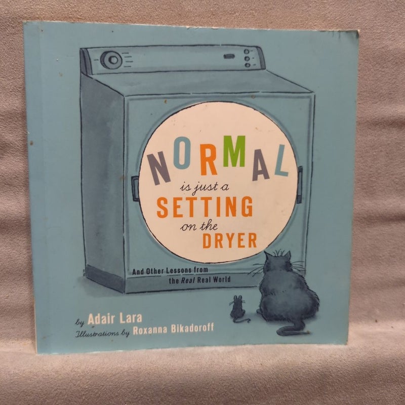 Normal is just a setting on the Dryer