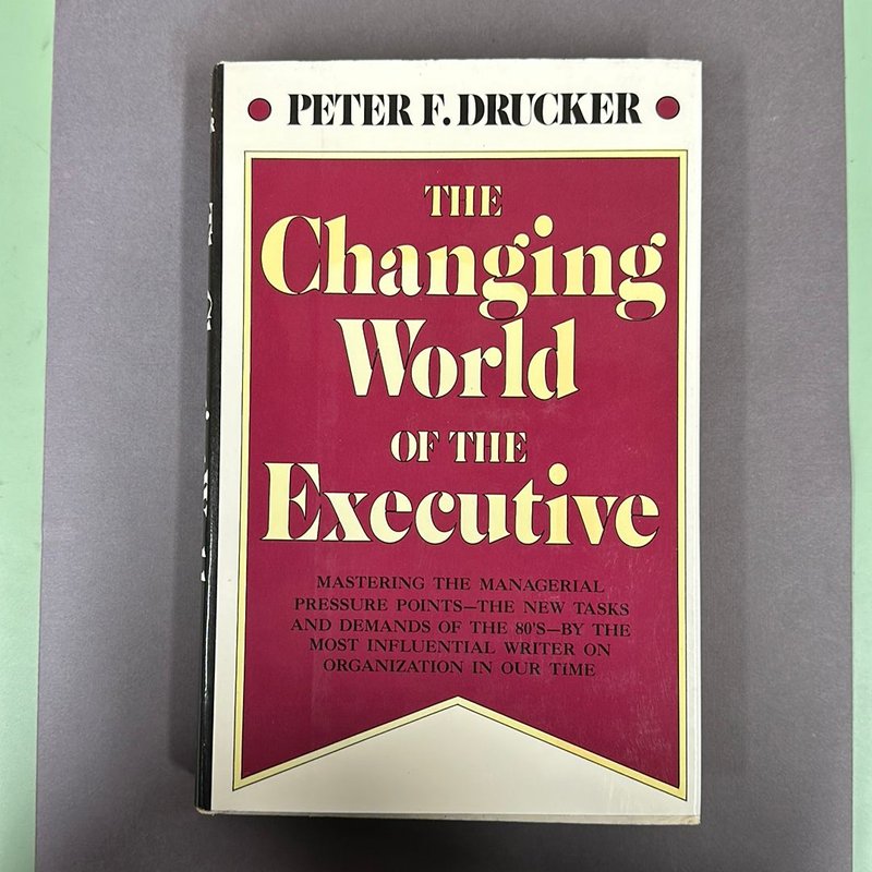 The Changing World of the Executive