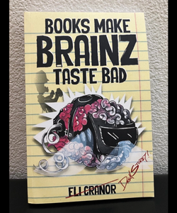 Books Make Brainz Taste Bad