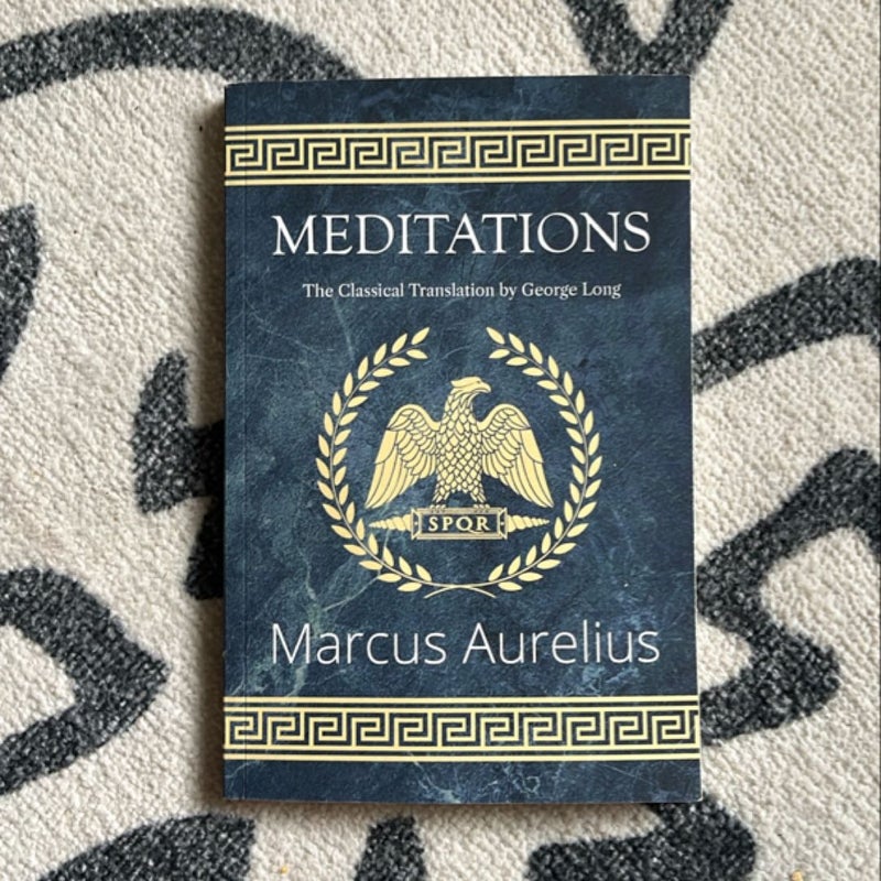 Meditations - the Classical Translation by George Long (Reader's Library Classics)