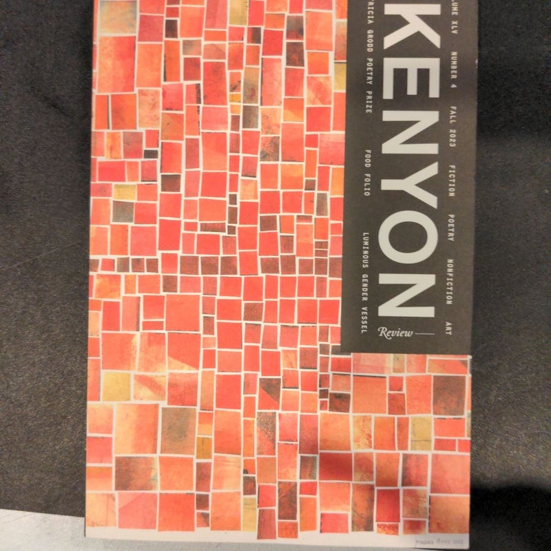 The Kenyon Review Vol XLV Number 4 Fall 2023