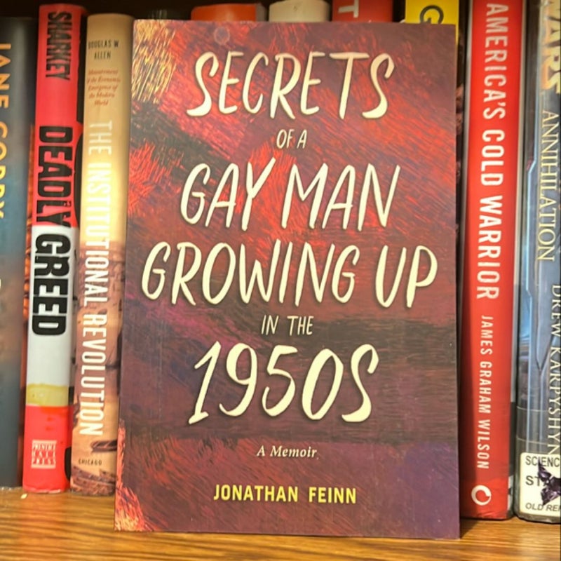 Secrets of a Gay Man Growing up in The 1950s (Signed)