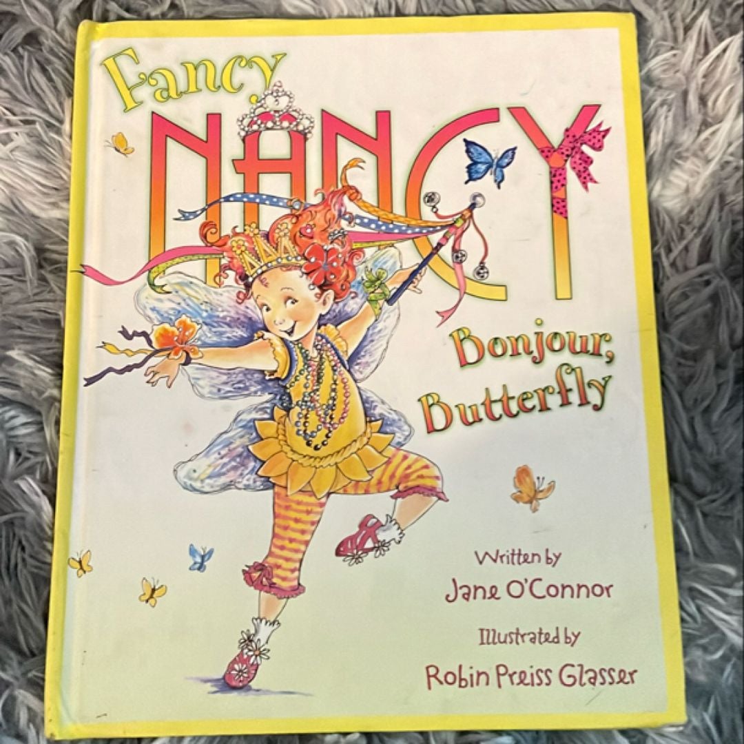 Fancy Nancy: Bonjour, Butterfly