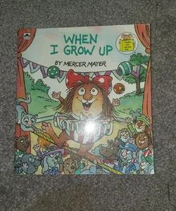 When I Grow up (Little Critter)