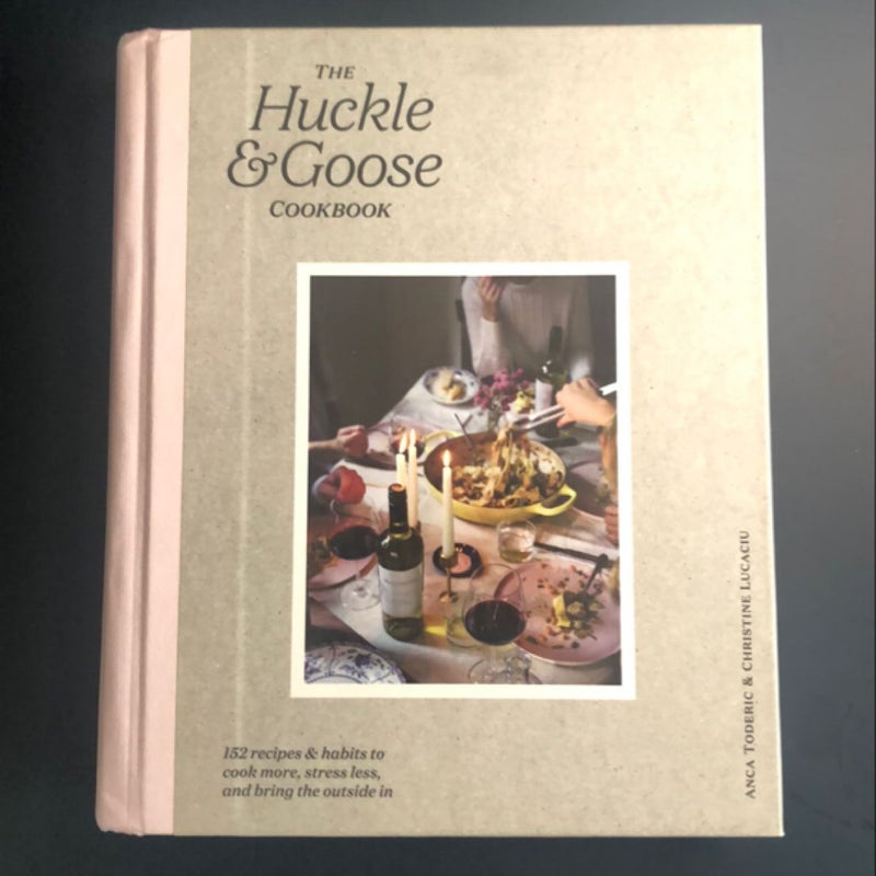 The Huckle and Goose Cookbook