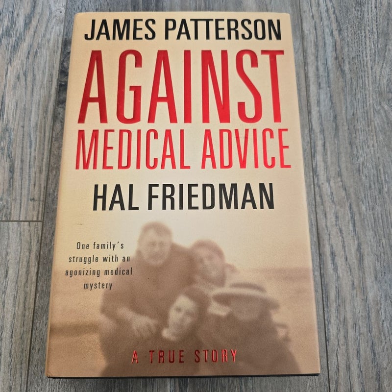 Against Medical Advice *First Edition*