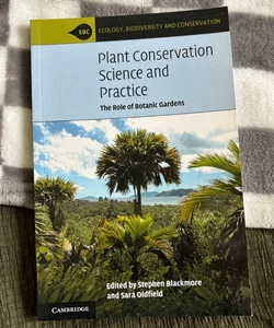 Plant Conservation Science and Practice 