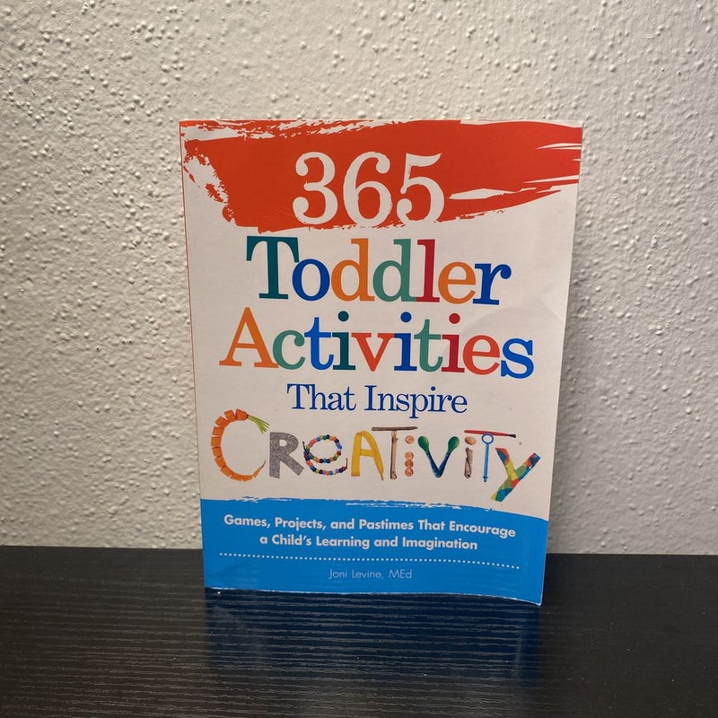 365 Toddler Activities That Inspire Creativity