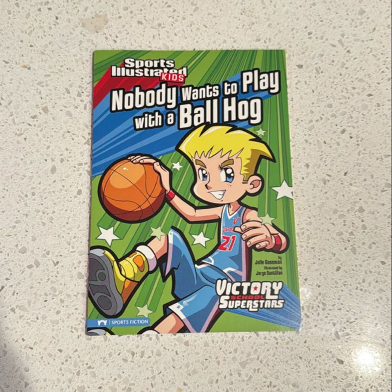 Nobody Wants to Play with a Ball Hog