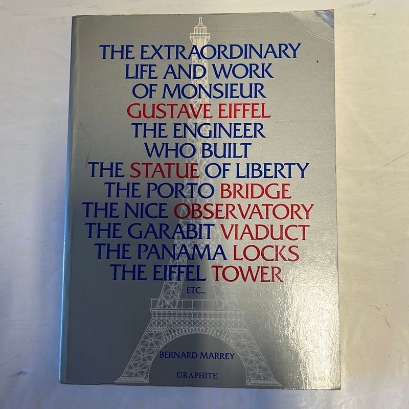 La Vie L'Oeuvre Extraordinary Of Mr Gustave Eiffel - Engineer Who  Built The Statue Of Liberty , Bernard-Marrey