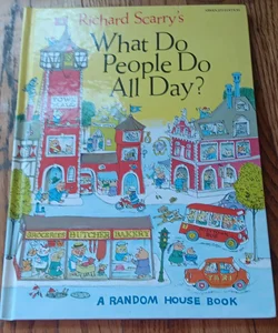 Richard Scarry's What Do People Do All Day?