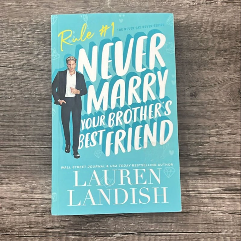 Never Marry Your Brother's Best Friend