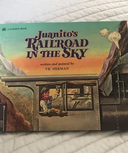 Juanito's Railroad in the Sky