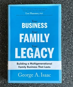 Your Business Your Family Your Legacy