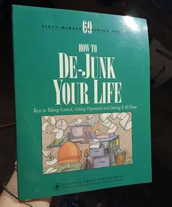 How to De Junk Your Life