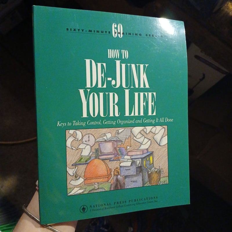 How to De Junk Your Life