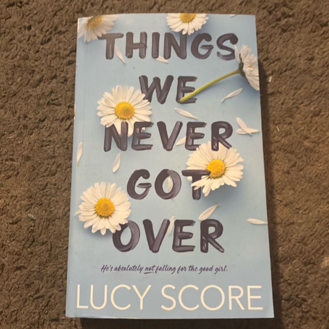 Things We Never Got Over