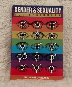 Gender and Sexuality for Beginners