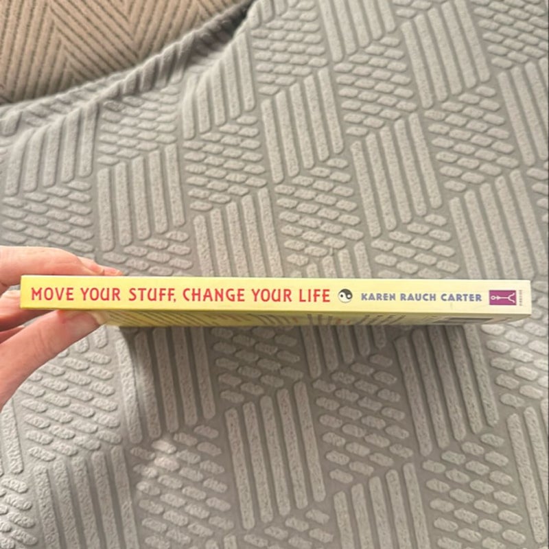 Move Your Stuff, Change Your Life