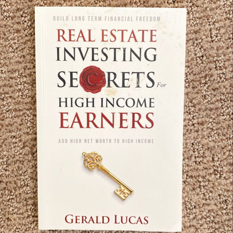 Real Estate Investing Secrets for High Income Earners 