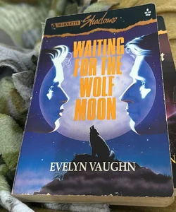 Waiting for the Wolf Moon